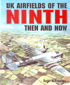 U.K. Airfields of the Ninth: Then and Now